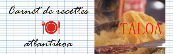 Recette du Taloa du Pays Basque