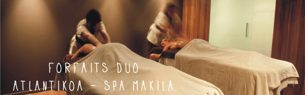 Les forfaits Duo Atlantikoa / Spa Makila Les forfaits Duo Atlantikoa / Spa Makila